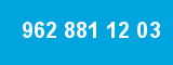 962 881 12 03